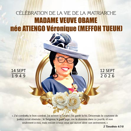 La famille Fo’o Miatsuet en deuil : Célébration de vie de la Matriarche Madame Veuve OBAME née ATIENGO Véronique (Meffoh Tueuh)